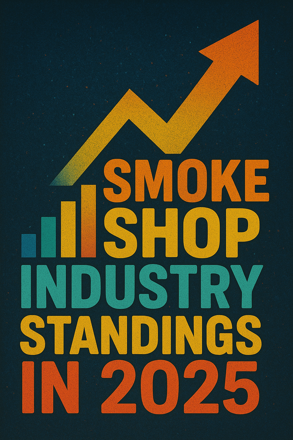 SMOKE SHOP INDUSTRY STANDINGS IN 2025