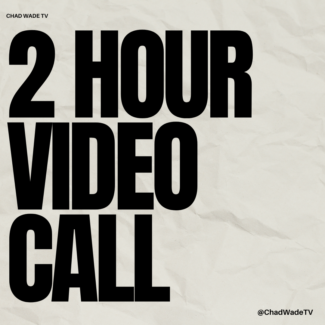 2 Hour Video Meeting with Chad Wade