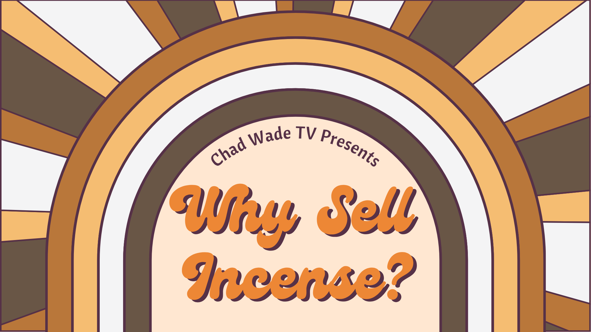 Why Sell Incense?