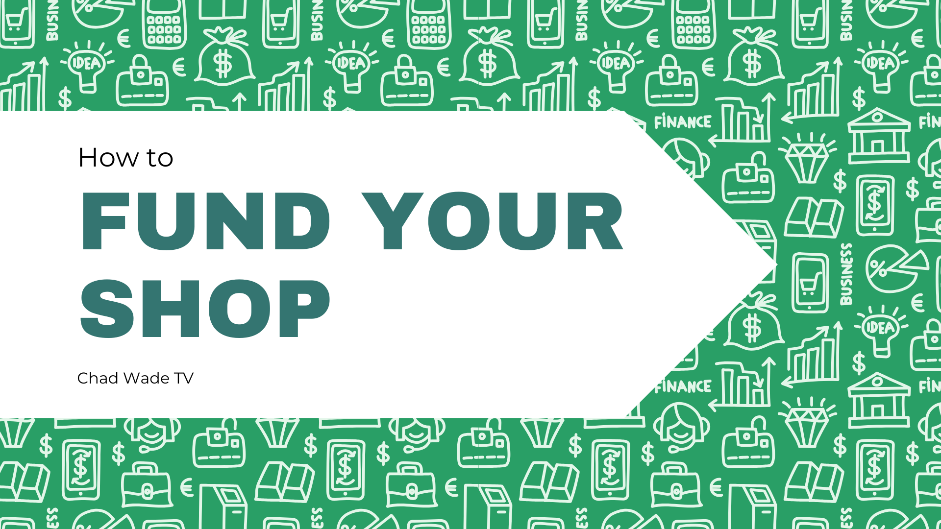 How To Fund Your Shop?