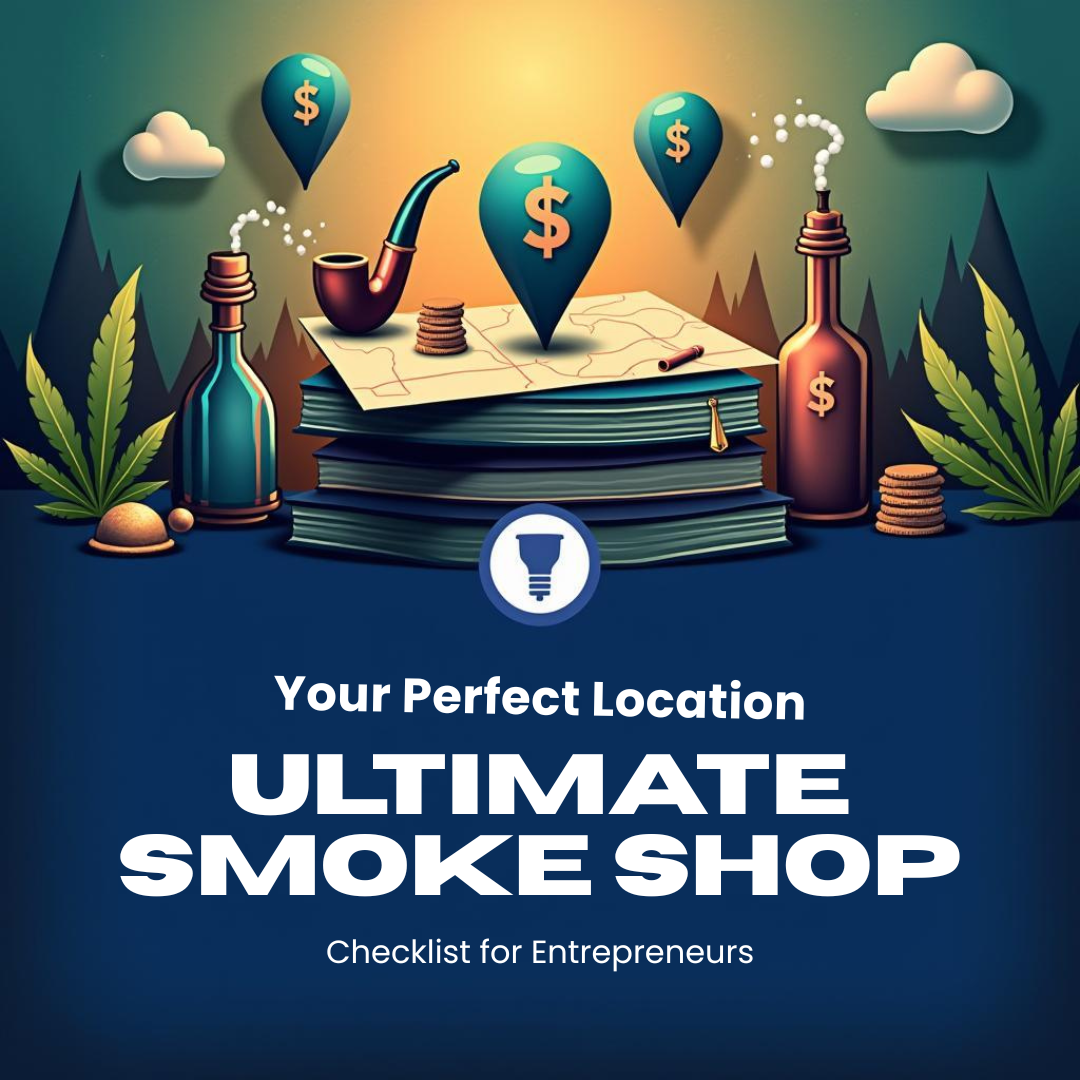 The Ultimate Smoke Shop Location Checklist