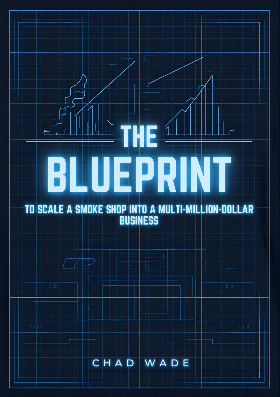 THE BLUEPRINT TO SCALE A SMOKE SHOP INTO A MULTI-MILLION-DOLLAR BUSINESS