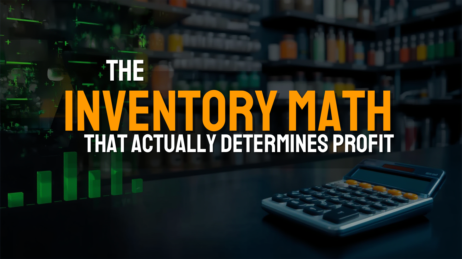 The Inventory Math That Actually Determines Profit