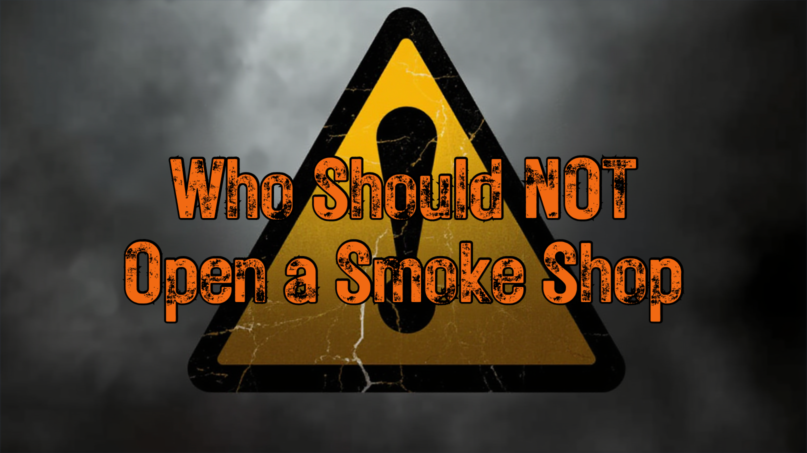 Who Should NOT Open a Smoke Shop