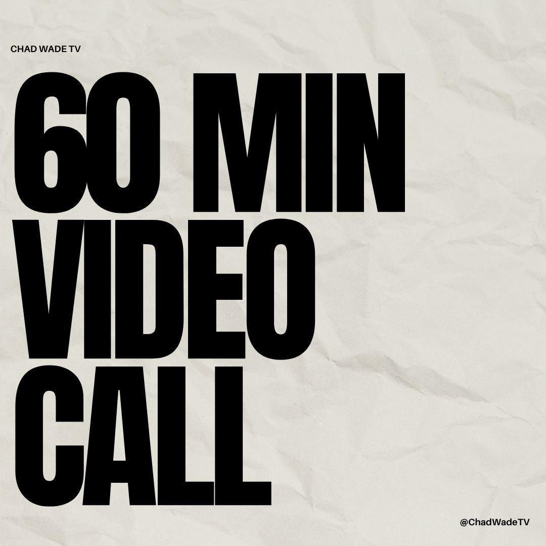 60 Minute Video Call with Chad Wade