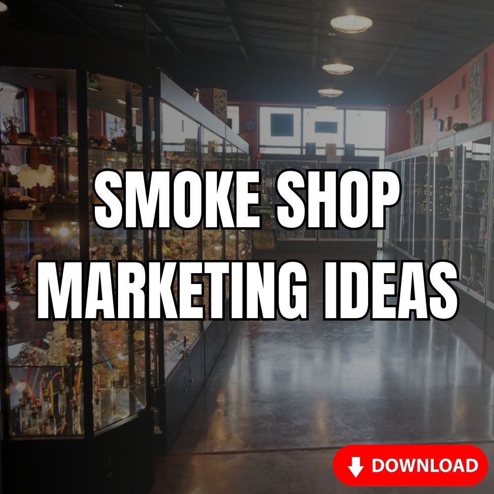 Smoke Shop Marketing Ideas